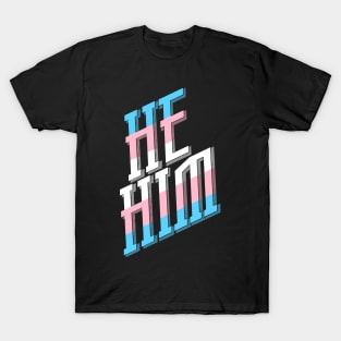 He/Him Trans Pride T-Shirt